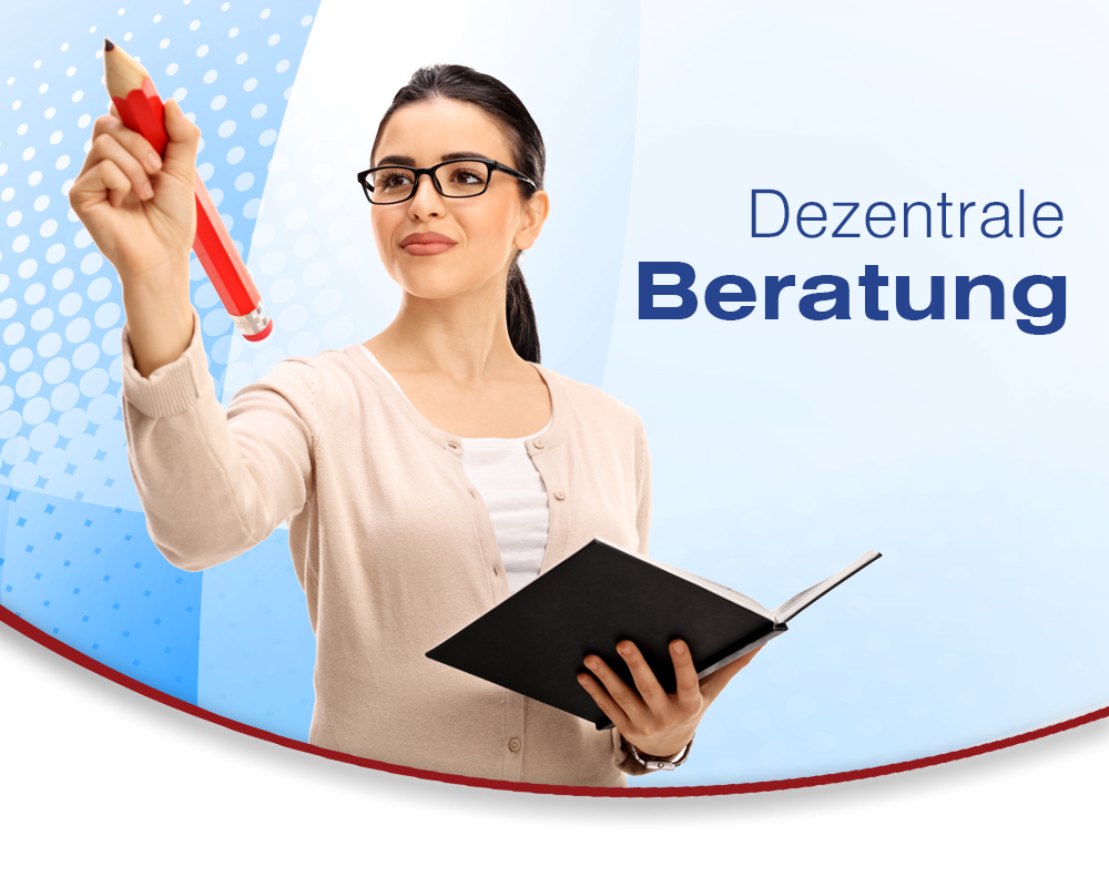 Dezentrale Beratungen